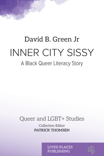 Inner City Sissy: A Black Queer Literacy Story