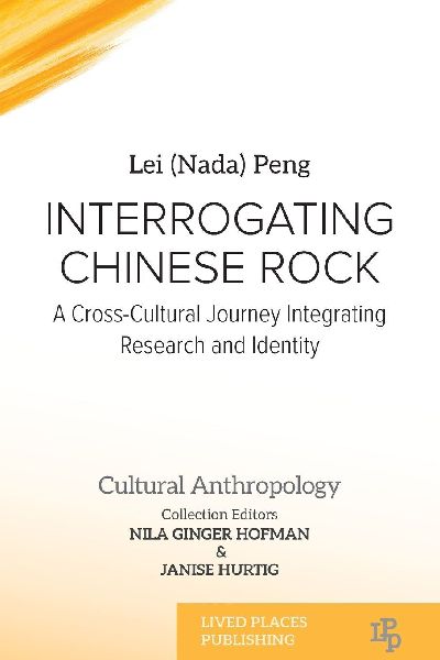 Interrogating Chinese Rock: A Cross-Cultural Journey Integrating Research and Identity
