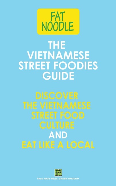 The Vietnamese Street Foodies Guide