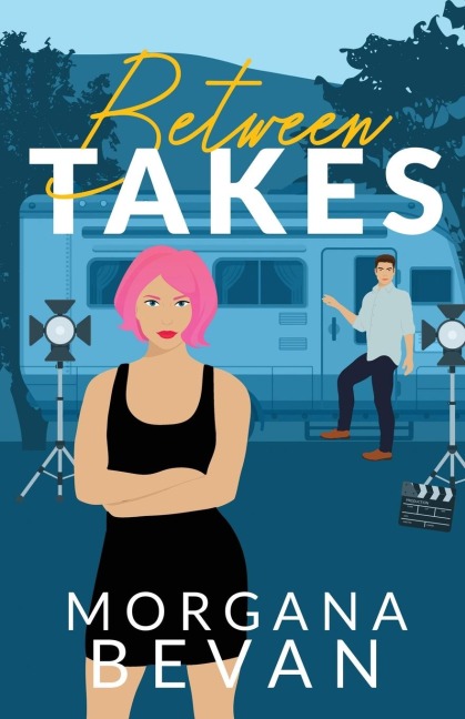 Between Takes: An Enemies-to-Lovers Movie Star Romance  (Alternate Edition)
