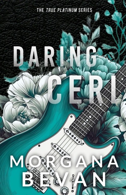 Daring Ceri: A Second Chance Rock Star Romance (Discreet Edition)