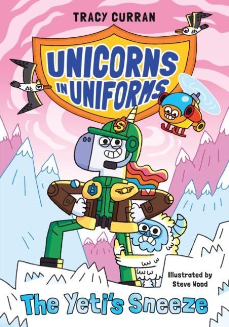 The Yetis Sneeze: Unicorns in Uniforms #2