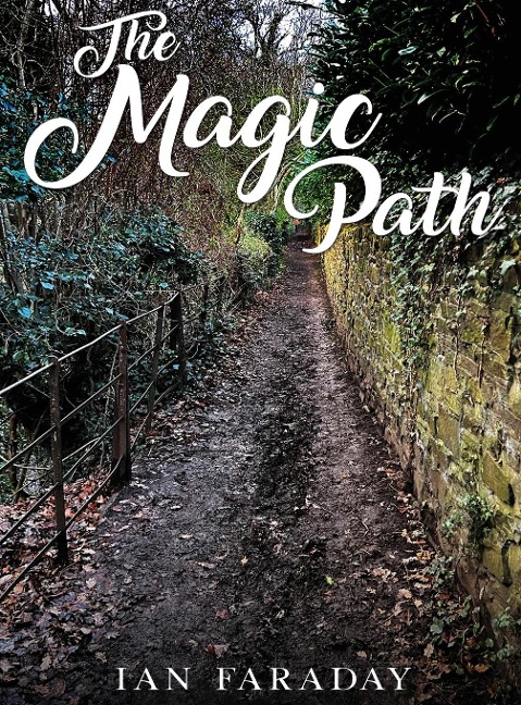 The Magic Path: A childrens ghost story