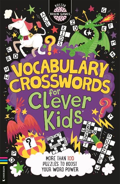 Vocabulary Crosswords for Clever Kids®: More than 100 puzzles to boost your word power