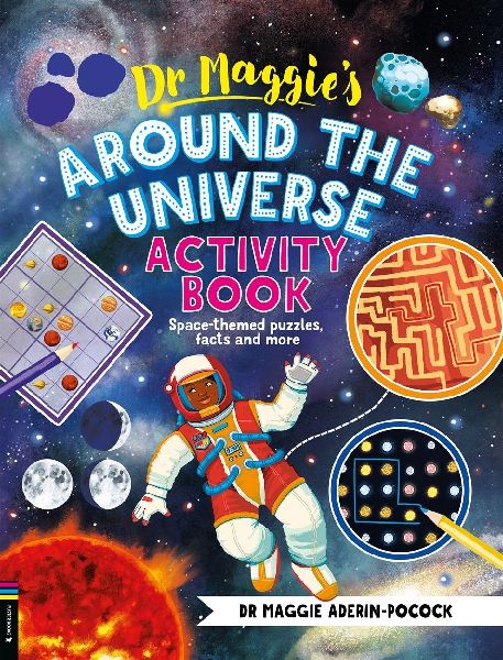 Dr Maggies Around the Universe Activity Book: Space-themed mazes, maths games and more