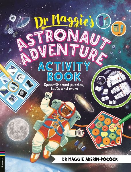 Dr Maggies Astronaut Adventure Activity Book: Space-themed mazes, maths games and more