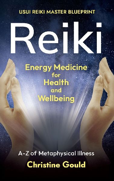 Reiki - Energy Medicine for Health & Wellbeing: Energy Medicine for Health & Wellbeing