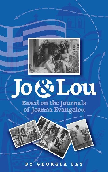 Jo & Lou: Based on the Journals of Joanna Evangelou