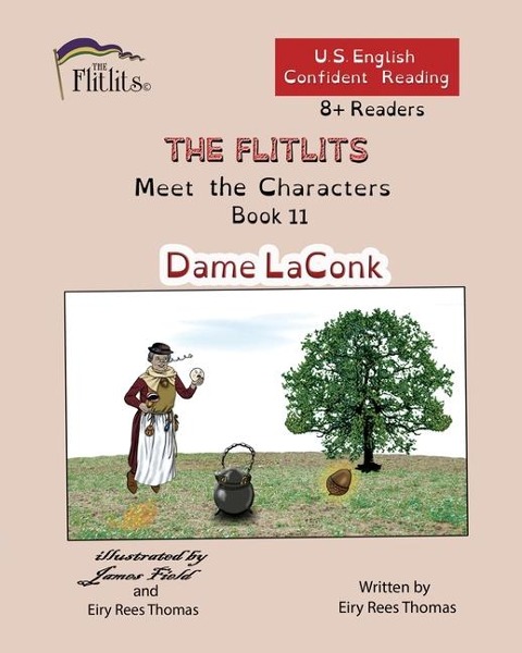 THE FLITLITS, Meet the Characters, Book 11, Dame LaConk, 8+Readers, U.S. English, Confident Reading: Read, Laugh, and Learn