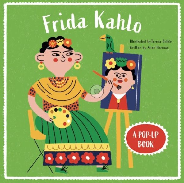 Frida Kahlo: A Pop-Up Book