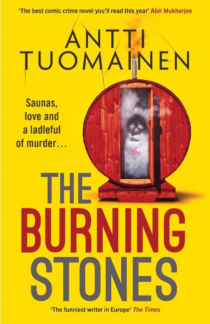 The Burning Stones: The nail-bitingly tense, darkly funny new thriller from the author of The Man Who Died