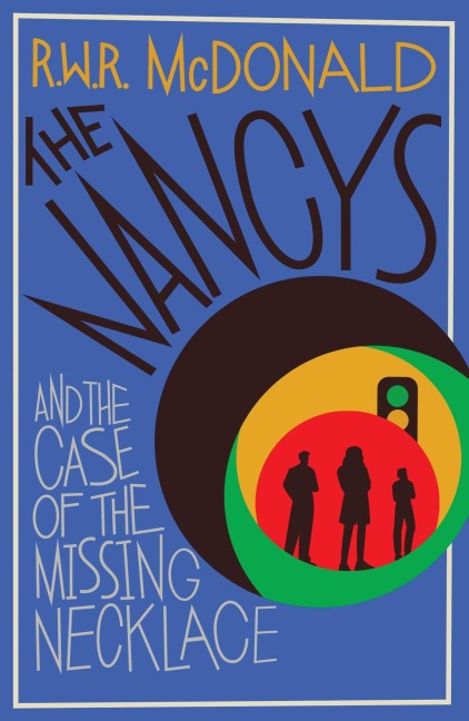 The Nancys and the Case of the Missing Necklace: The Heartwarming, Gripping Debut Mystery That Everyone Is Talking About...