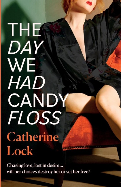 The Day We Had Candy Floss: A Novel