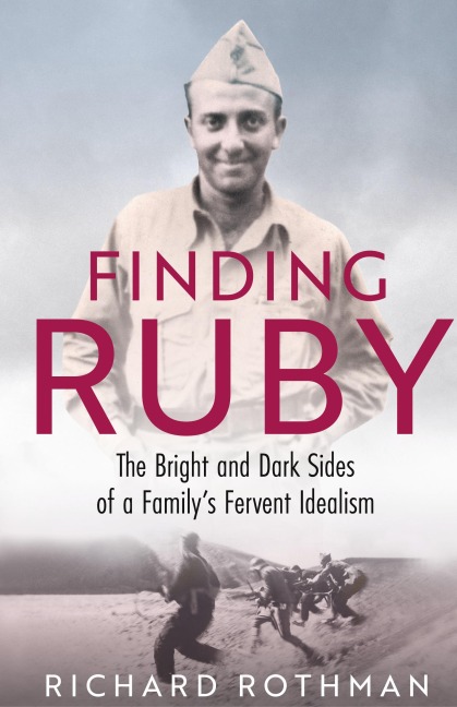 Finding Ruby: The Bright and Dark Sides of a Familys Fervent Idealism