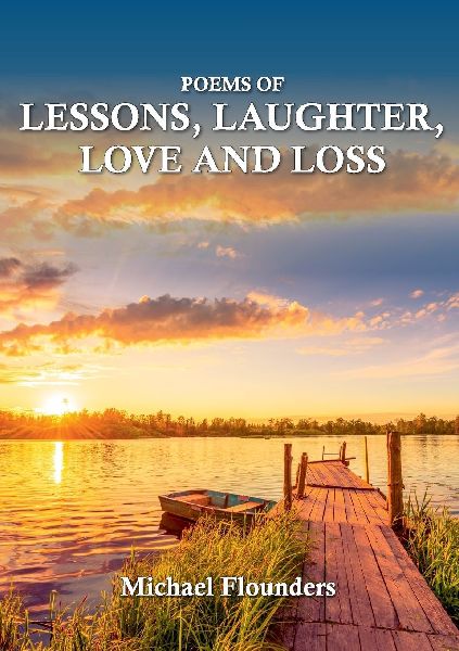 Poems of Lessons. Laughter, Love and Loss