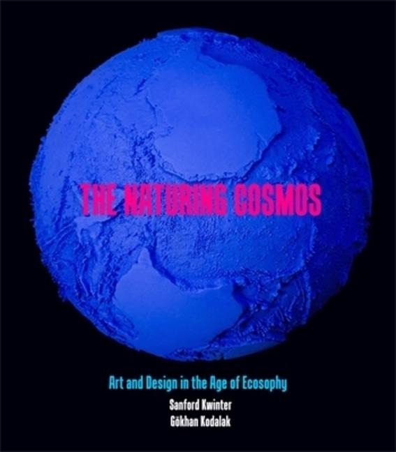 The Naturing Cosmos: Art and Design in the Age of Ecosophy