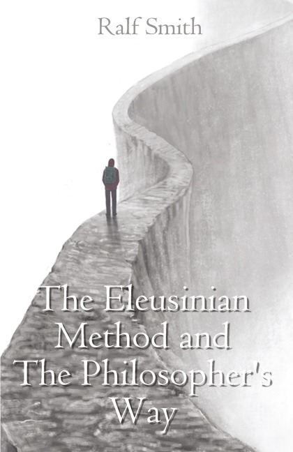 The Eleusinian Method and The Philosophers Way
