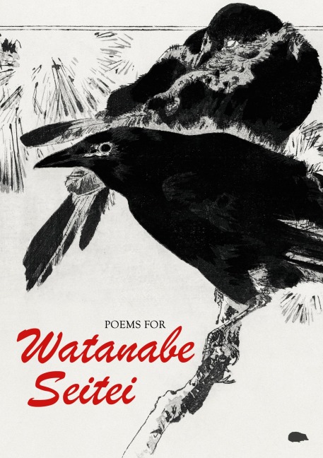 Poems for Watanabe Seitei