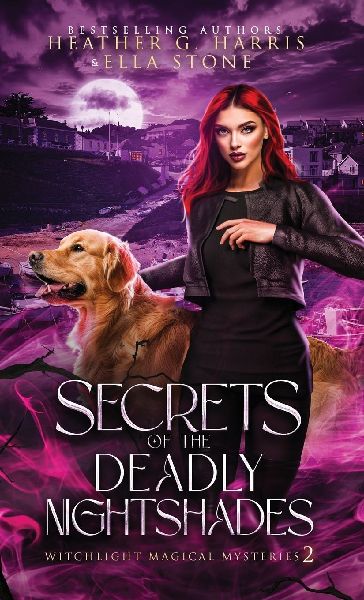 Secrets of the Deadly Nightshades: An Urban Fantasy Novel