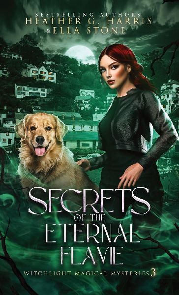 Secrets of the Eternal Flame: An Urban Fantasy Novel
