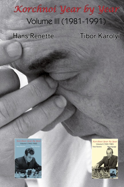 Korchnoi Year by Year: Volume III (1981-1991)