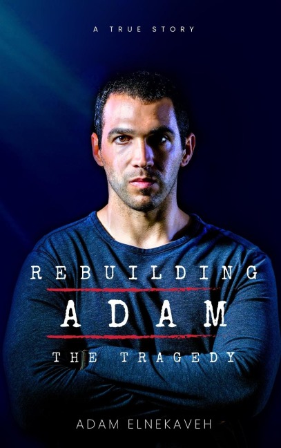Rebuilding Adam: The Tragedy
