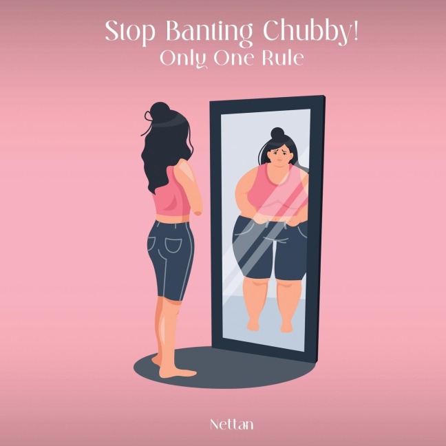 Stop Banting Chubby!: Just One Rule!