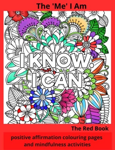 The 'Me' I Am - The Red Book Positive Affirmation Colouring Pages and Mindfulness Activities