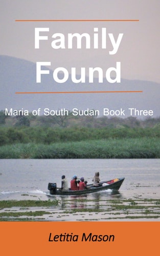 Family Found Maria of South Sudan Book Three
