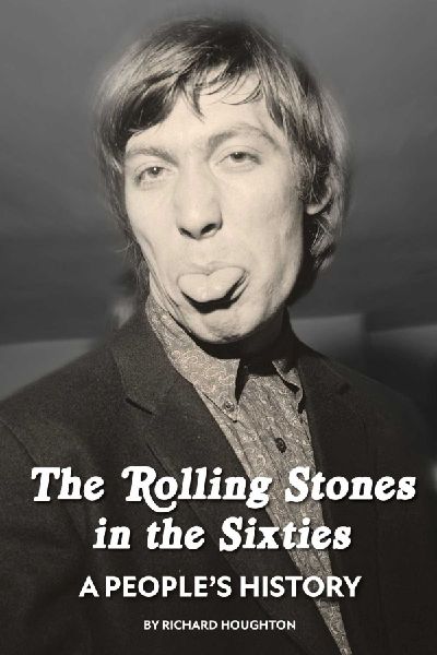 The Rolling Stones in the Sixties - A Peoples History