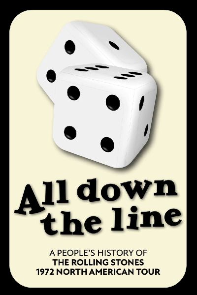 All Down the Line: A People's History of the Rolling Stones 1972 North American Tour