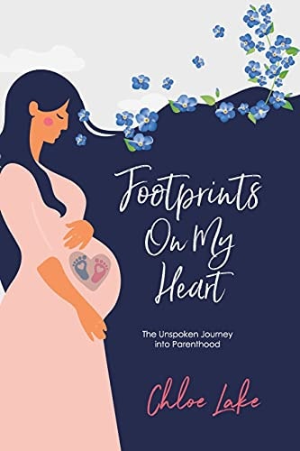Footprints on My Heart The Unspoken Journey Into Parenthood