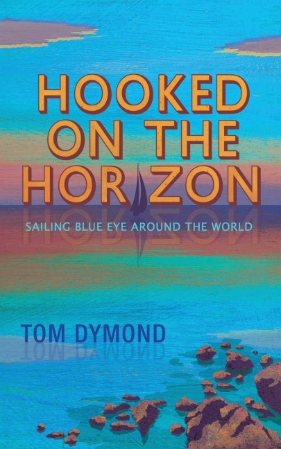 Hooked on the Horizon: Sailing Blue Eye Around the World