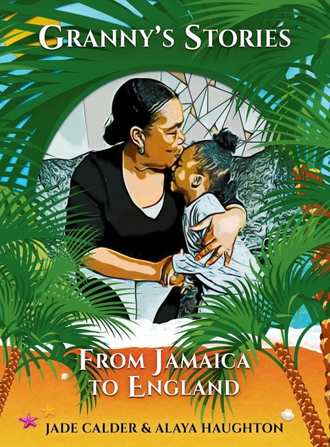 Grannys Stories...From Jamaica to England