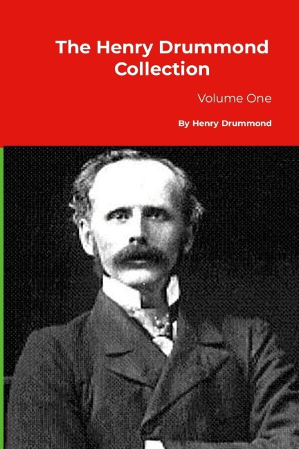 The Henry Drummond Collection: Volume One
