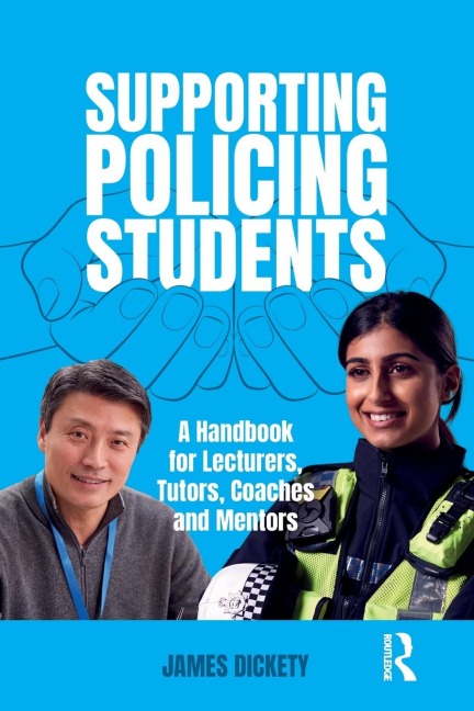 Supporting Policing Students: A Handbook for Lecturers, Tutors, Coaches and Mentors