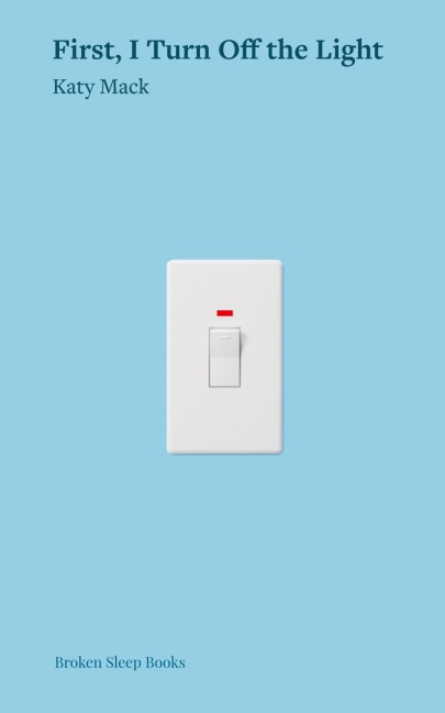 First, I Turn Off the Light