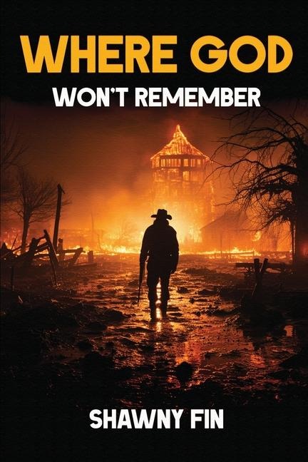 Where God Wont Remember
