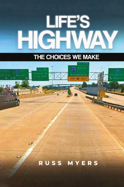 Lifes Highway: The Choices We Make