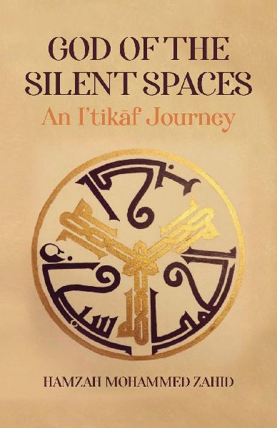 God of the Silent Spaces: An I¿tik¿f Journey
