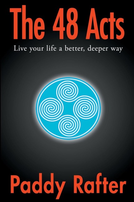 The 48 Acts: Live your life in a better, deeper way