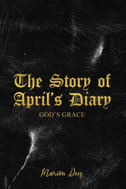 The Story of Aprils Diary: Gods Grace