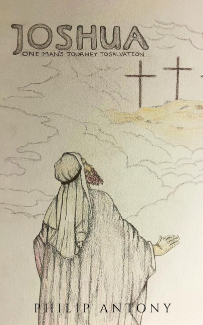 Joshua: One Mans Journey to Salvation
