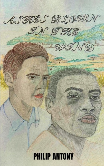 Ashes Blown in the Wind: A Story of Redemption, Discovery and Love