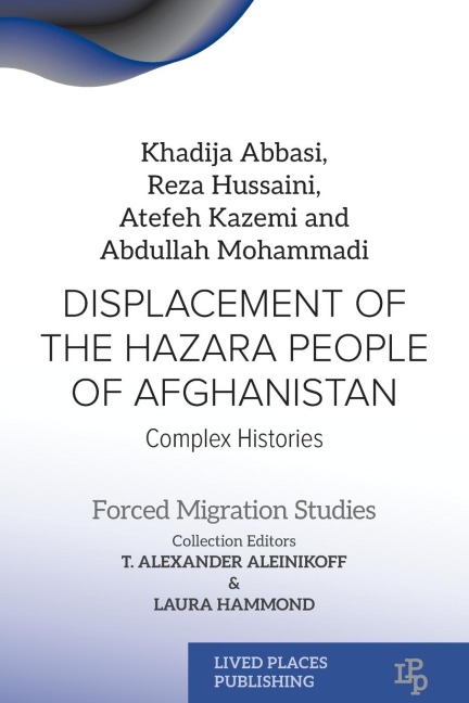 Displacement of the Hazara People of Afghanistan: Complex Histories