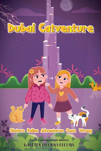 Dubai Catventure Sisters Feline Adventures Gone Wrong