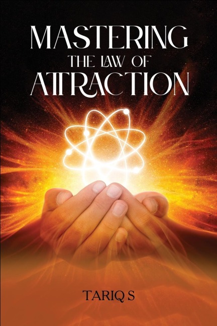 Mastering the Law of Attraction