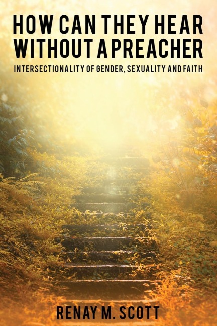 How Can They Hear Without a Preacher: Intersectionality of Gender, Sexuality and Faith