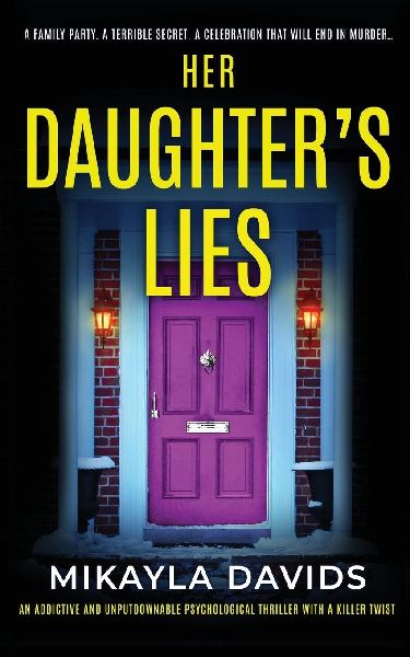 Her Daughters Lies: An addictive and unputdownable psychological thriller with a killer twist
