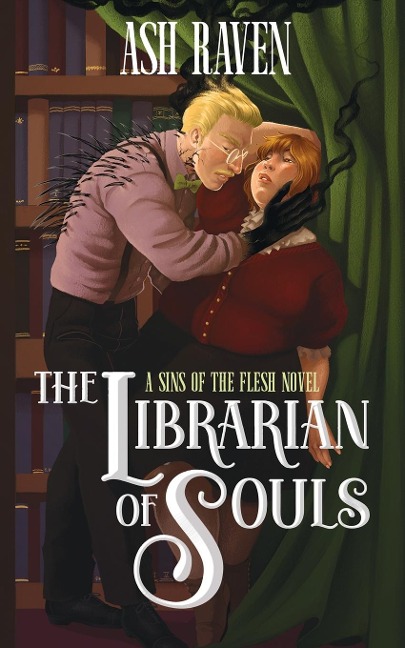The Librarian of Souls: A Sins of The Flesh Novel